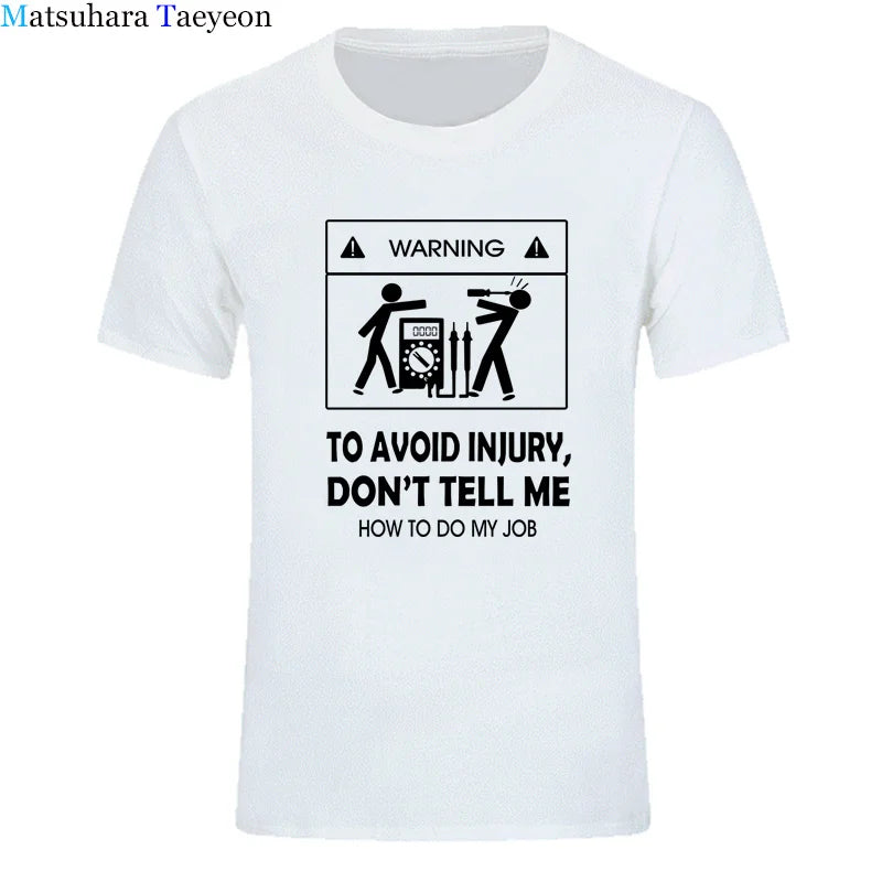 Cool Tee Shirt Don't Tell Me How To Do My Job