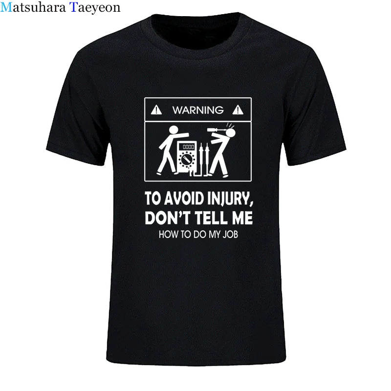 Cool Tee Shirt Don't Tell Me How To Do My Job