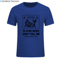 Cool Tee Shirt Don't Tell Me How To Do My Job
