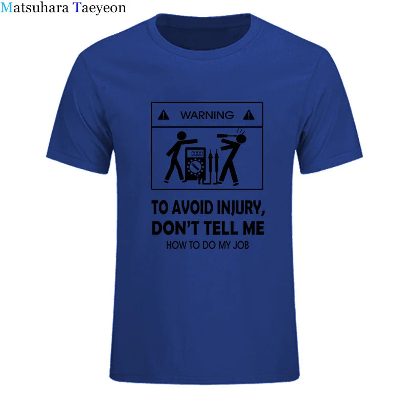 Cool Tee Shirt Don't Tell Me How To Do My Job