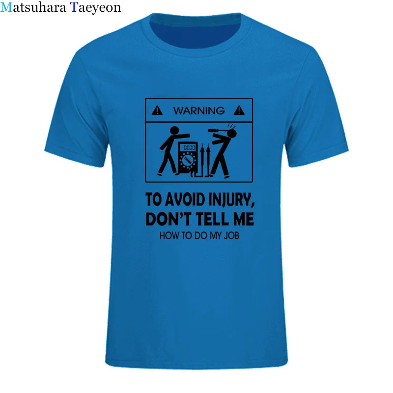 Cool Tee Shirt Don't Tell Me How To Do My Job