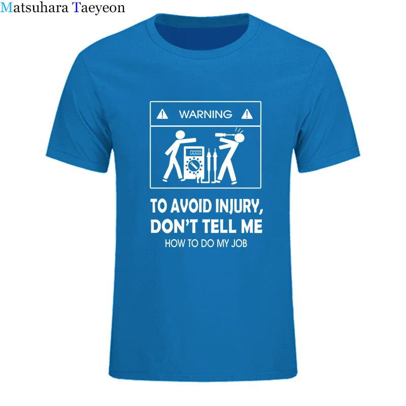 Cool Tee Shirt Don't Tell Me How To Do My Job