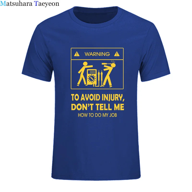Cool Tee Shirt Don't Tell Me How To Do My Job