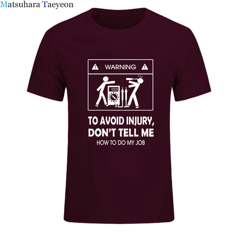 Cool Tee Shirt Don't Tell Me How To Do My Job