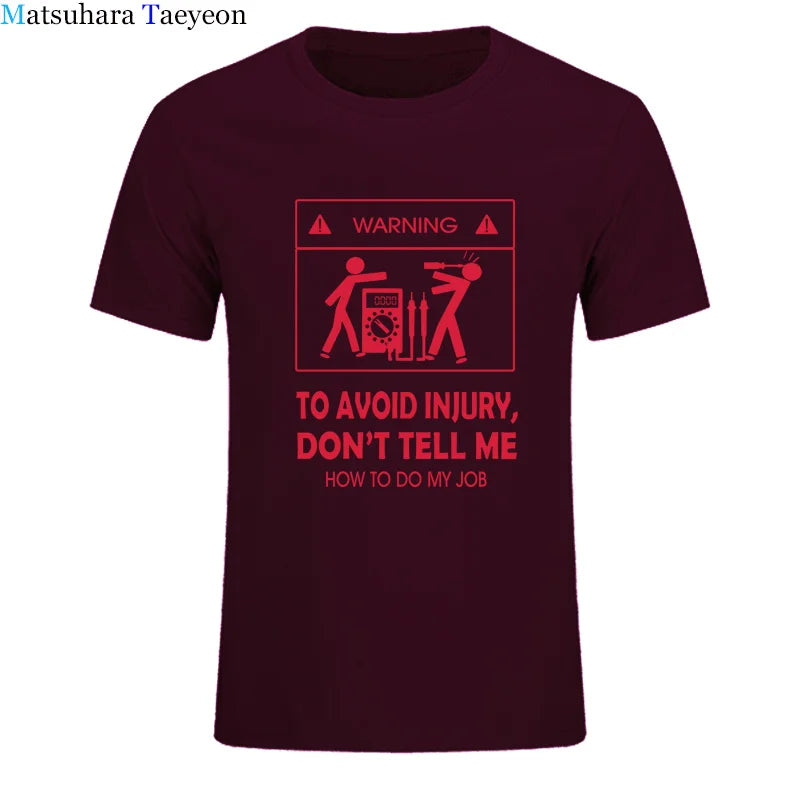 Cool Tee Shirt Don't Tell Me How To Do My Job