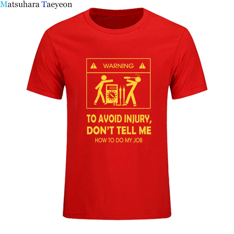 Cool Tee Shirt Don't Tell Me How To Do My Job