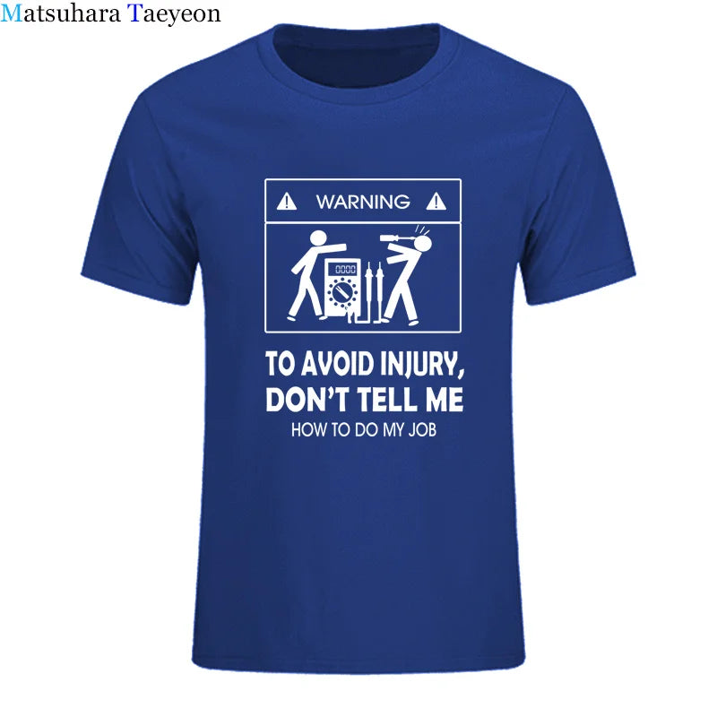 Cool Tee Shirt Don't Tell Me How To Do My Job