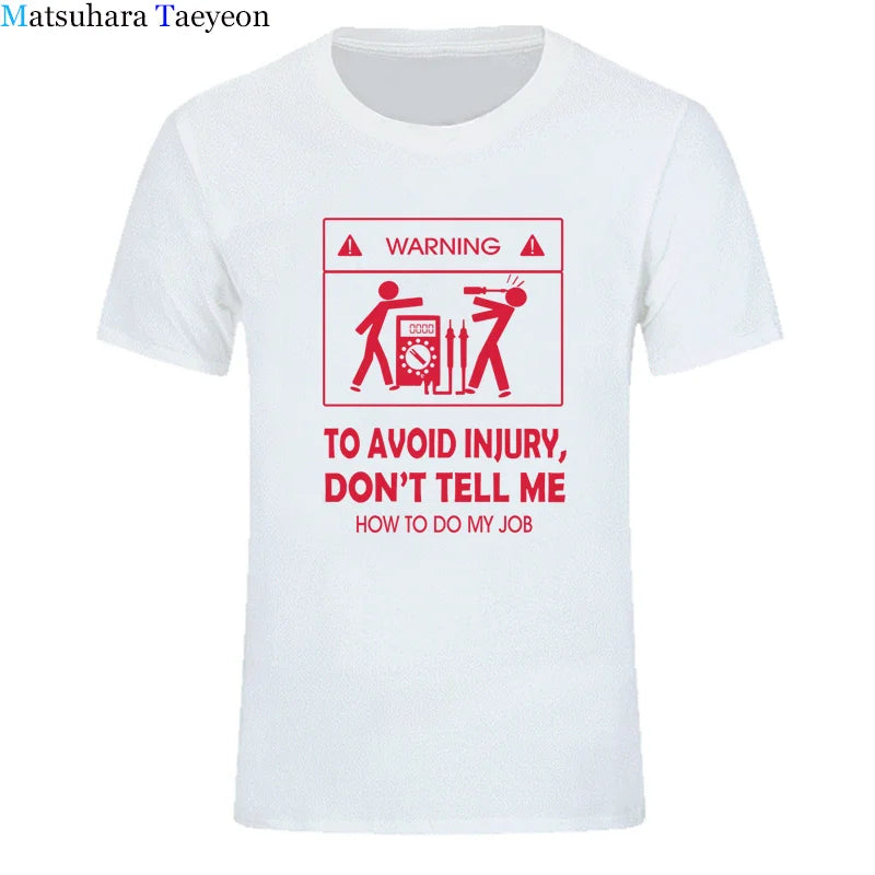 Cool Tee Shirt Don't Tell Me How To Do My Job