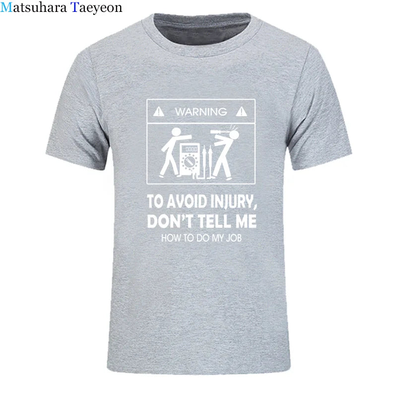 Cool Tee Shirt Don't Tell Me How To Do My Job