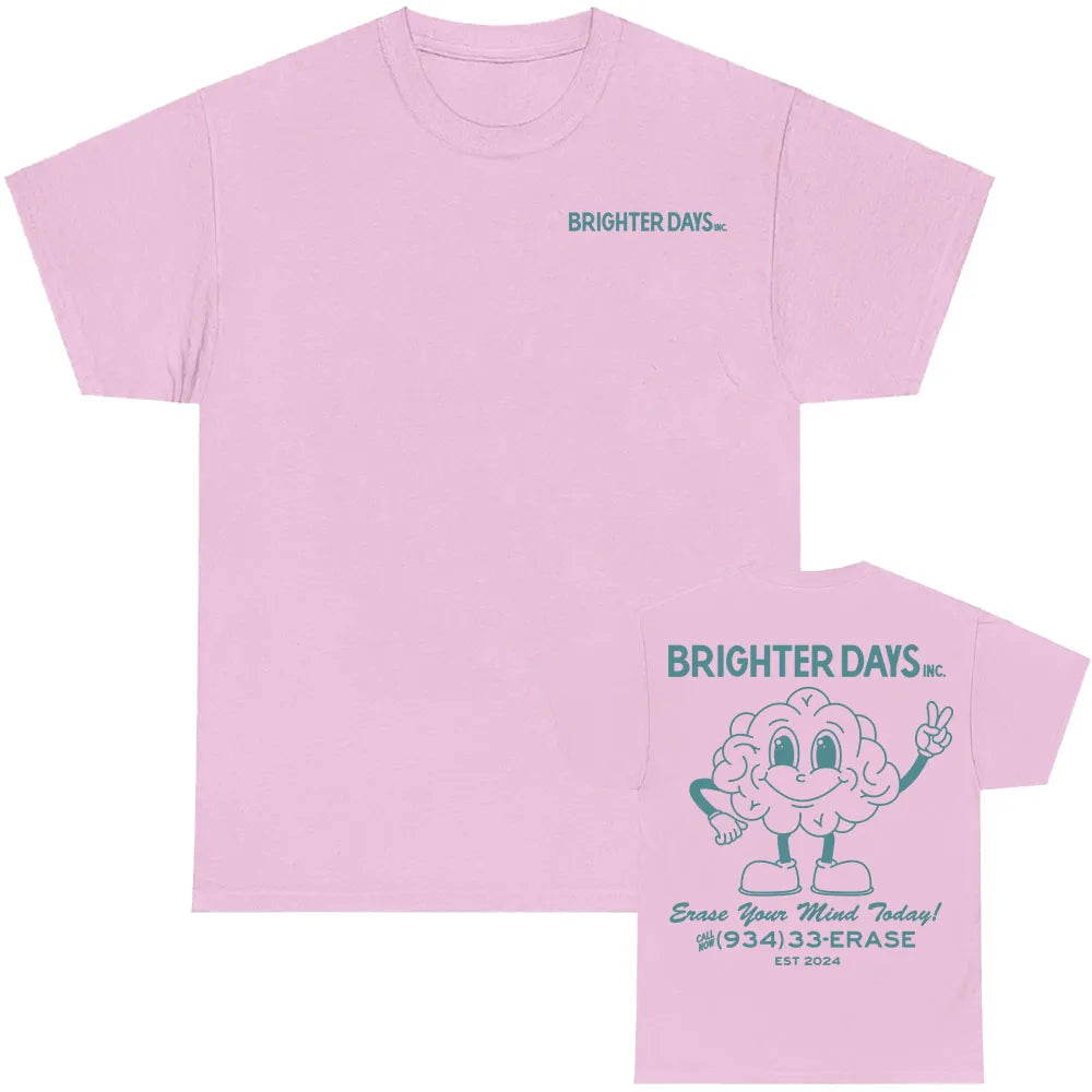 Brighter Days 934-33-ERASE T-Shirt for Men Women